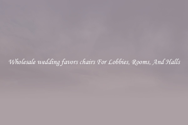 Wholesale wedding favors chairs For Lobbies, Rooms, And Halls