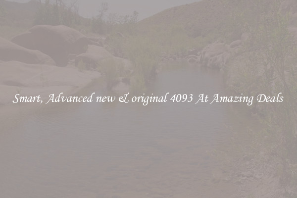 Smart, Advanced new & original 4093 At Amazing Deals 