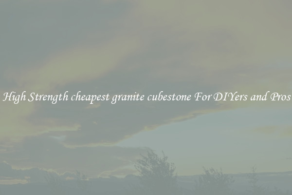 High Strength cheapest granite cubestone For DIYers and Pros
