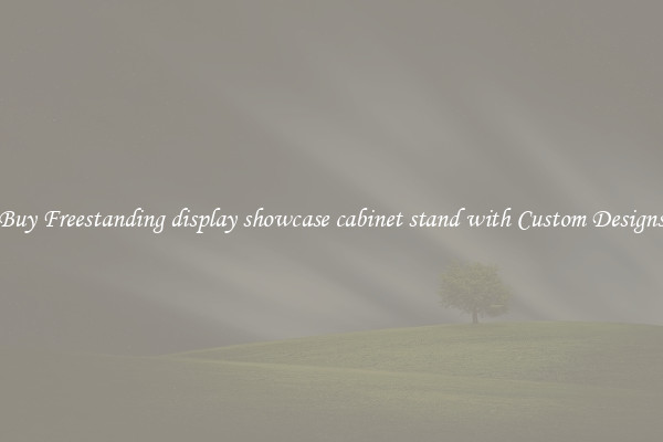 Buy Freestanding display showcase cabinet stand with Custom Designs