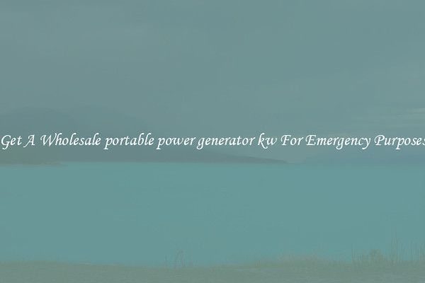 Get A Wholesale portable power generator kw For Emergency Purposes