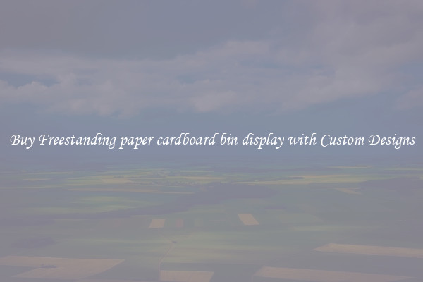 Buy Freestanding paper cardboard bin display with Custom Designs