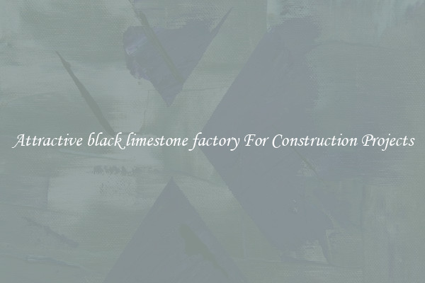Attractive black limestone factory For Construction Projects