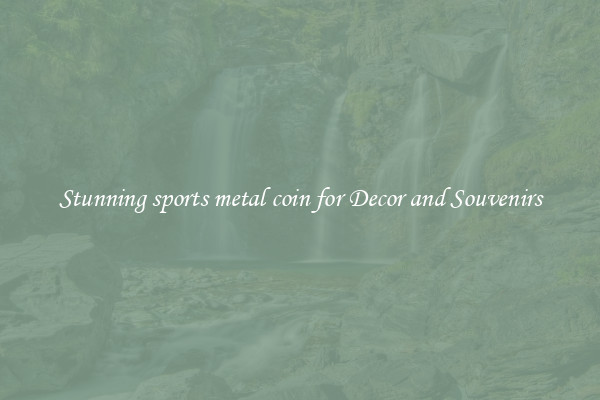 Stunning sports metal coin for Decor and Souvenirs