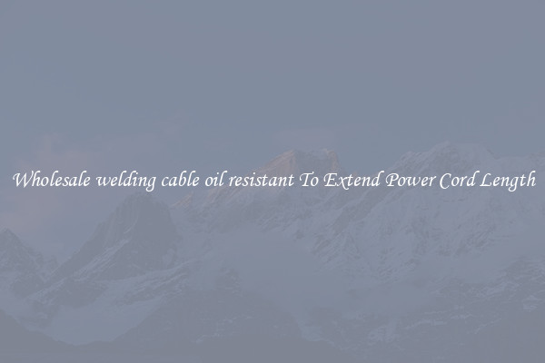 Wholesale welding cable oil resistant To Extend Power Cord Length