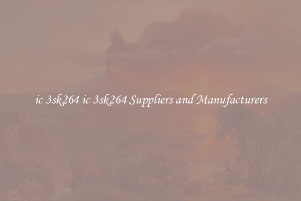 ic 3sk264 ic 3sk264 Suppliers and Manufacturers