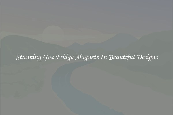Stunning Goa Fridge Magnets In Beautiful Designs
