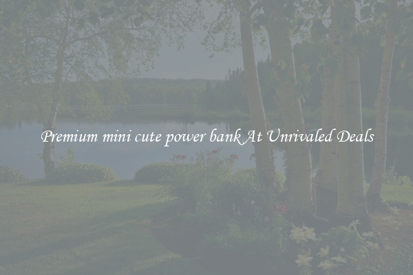 Premium mini cute power bank At Unrivaled Deals
