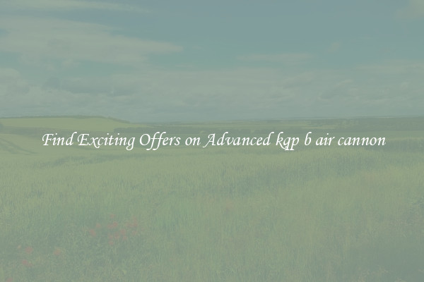 Find Exciting Offers on Advanced kqp b air cannon